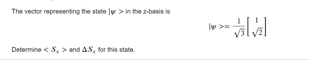 Solved The vector representing the state lY > in the z-basis | Chegg.com