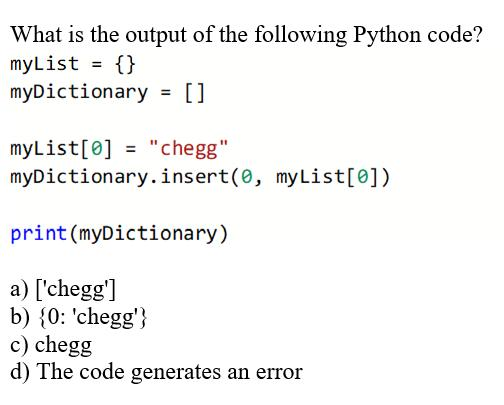 Solved What Is The Output Of The Following Python Code? | Chegg.com ...