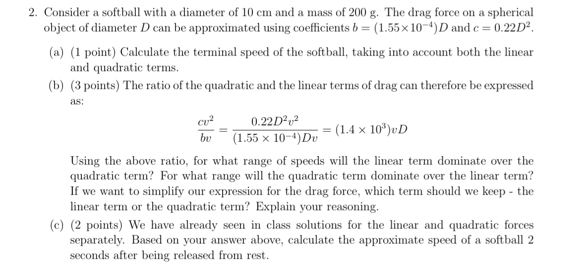 Solved 2. Consider a softball with a diameter of 10 cm and a
