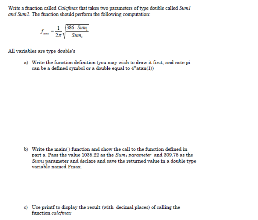 Solved Write a function called Calcfmax that takes two | Chegg.com