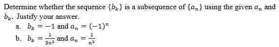 Solved Determine Whether The Sequence {bk} Is A Subsequence | Chegg.com