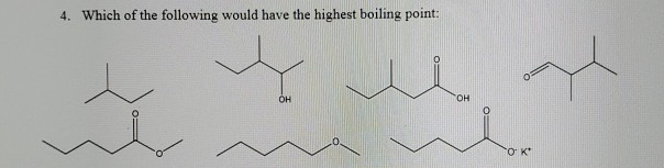 solved-4-which-of-the-following-would-have-the-highest-chegg