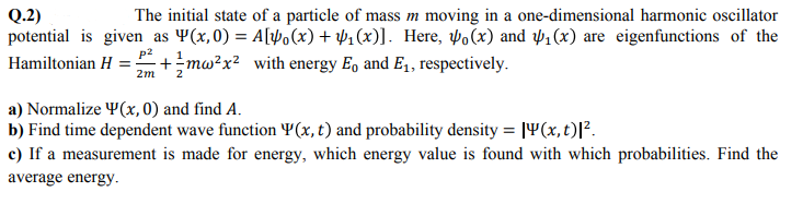 Solved 2m Q.2) The initial state of a particle of mass m | Chegg.com