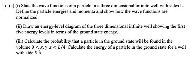 Solved 1) (a) (i) State the wave functions of a particle in | Chegg.com