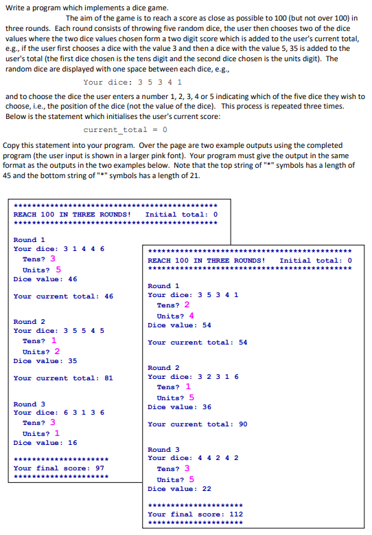 Solved Write a program which implements a dice game. The aim | Chegg.com