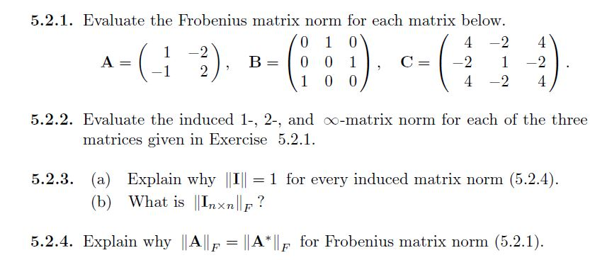 Solved 5 2 1 Evaluate The Frobenius Matrix Norm For Each