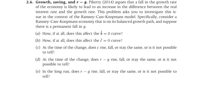 Solved 2.6. Growth, saving, and r−g. Piketty (2014) argues | Chegg.com