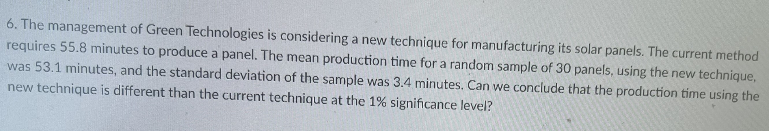 Solved The management of Green Technologies is considering a | Chegg.com