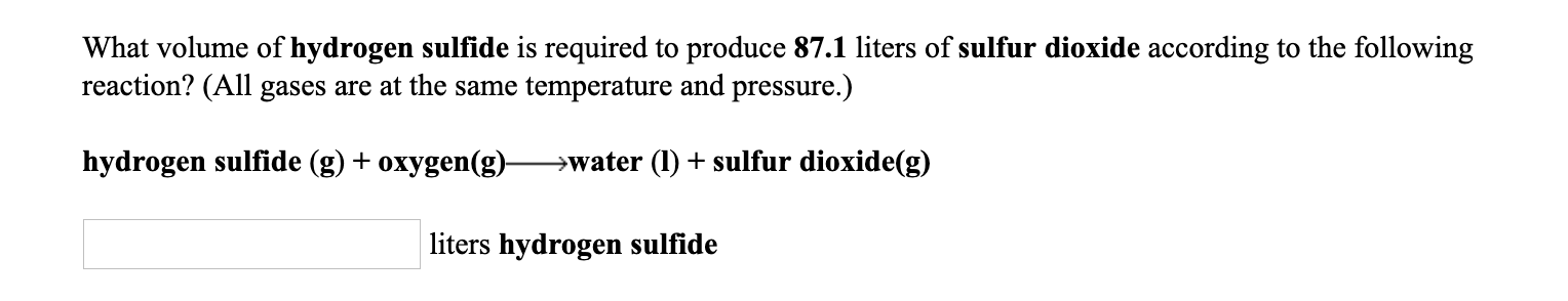 Solved What volume of hydrogen sulfide is required to | Chegg.com