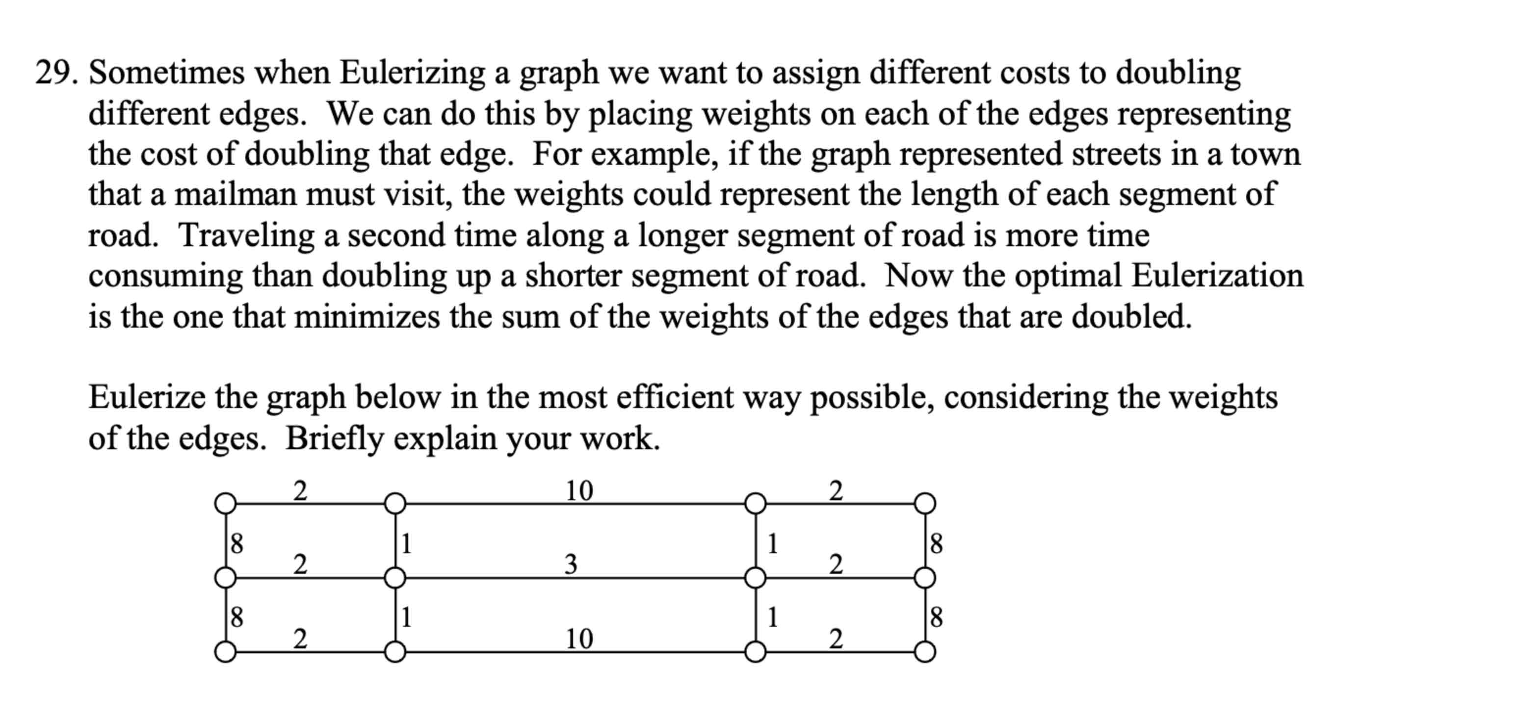 Solved Sometimes when Eulerizing a graph we want to assign | Chegg.com