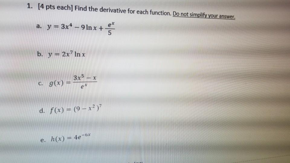 Solved 1 4 Pts Each Find The Derivative For Each Funct Chegg Com