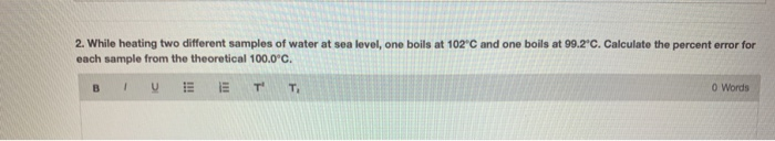 Solved 2. While heating two different samples of water at | Chegg.com