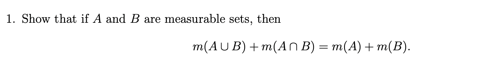 Solved 1. Show That If A And B Are Measurable Sets, Then | Chegg.com