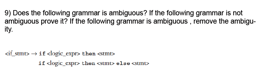 Solved 9) Does The Following Grammar Is Ambiguous? If The | Chegg.com