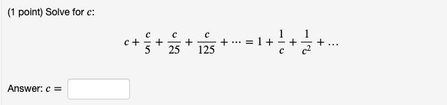 Solved (1 point) Solve for c: 1 s+sa+is+-=1+ Answer: c = | Chegg.com
