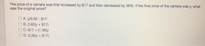 Solved The price of a camera was first increased by $17 and | Chegg.com
