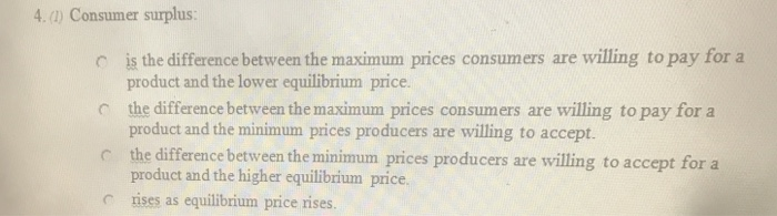 Solved 4. a) Consumer surplus: is the difference between the | Chegg.com
