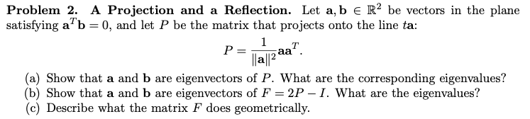 Solved Problem 2. A Projection And A Reflection. Let A, B € | Chegg.com