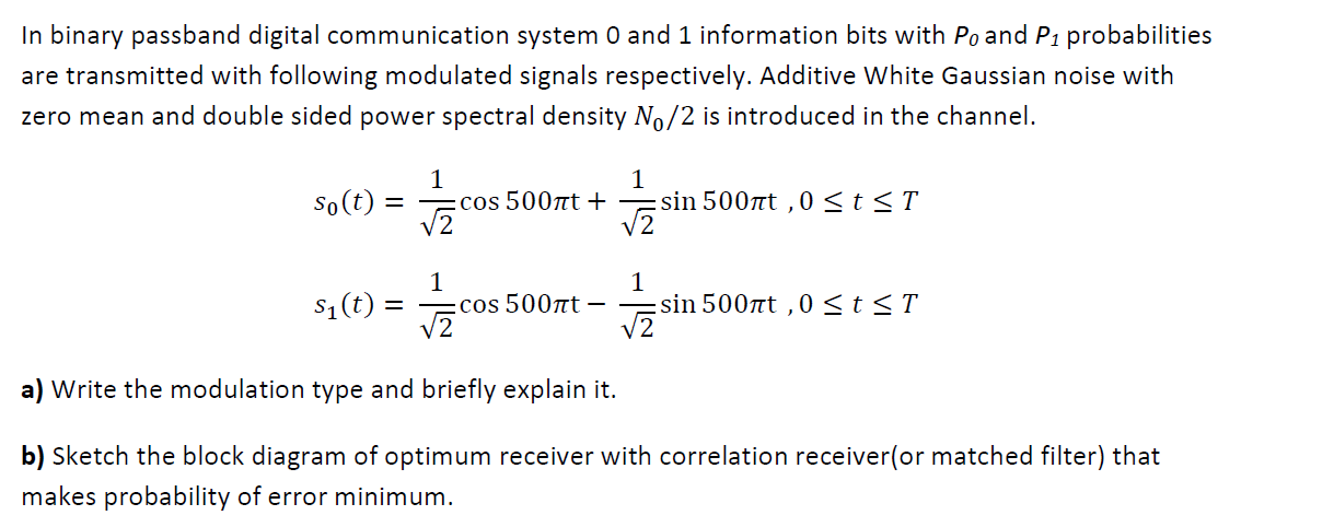 Solved In binary passband digital communication system 0 and | Chegg.com