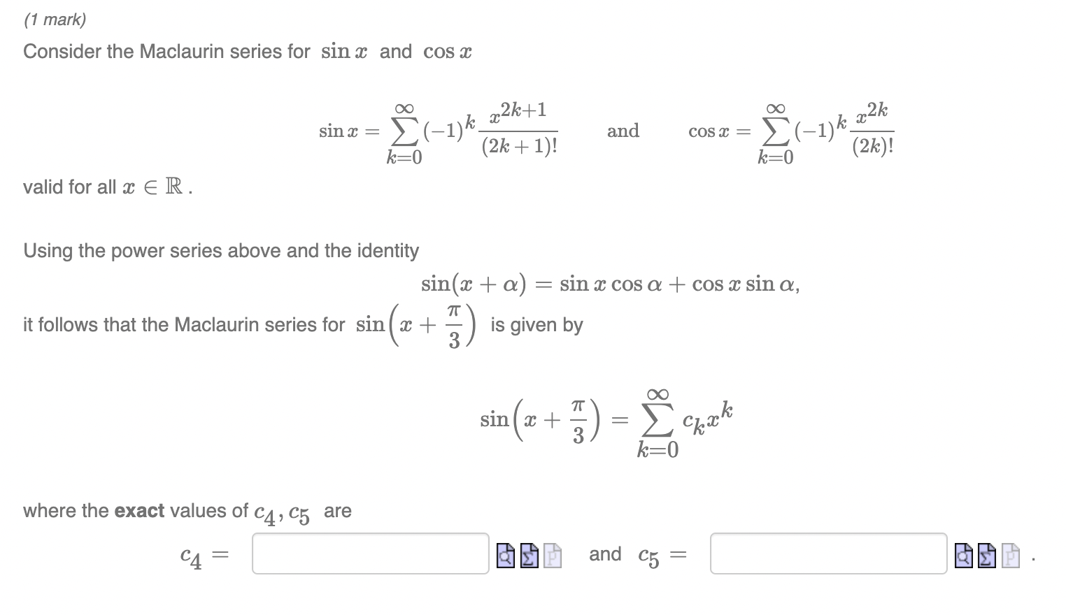 solved-consider-the-maclaurin-series-for-sinx-and-cosx-chegg