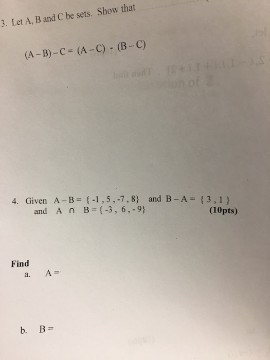 Solved 3. Let A, B and C be sets. Show that 4. Given A-B | Chegg.com
