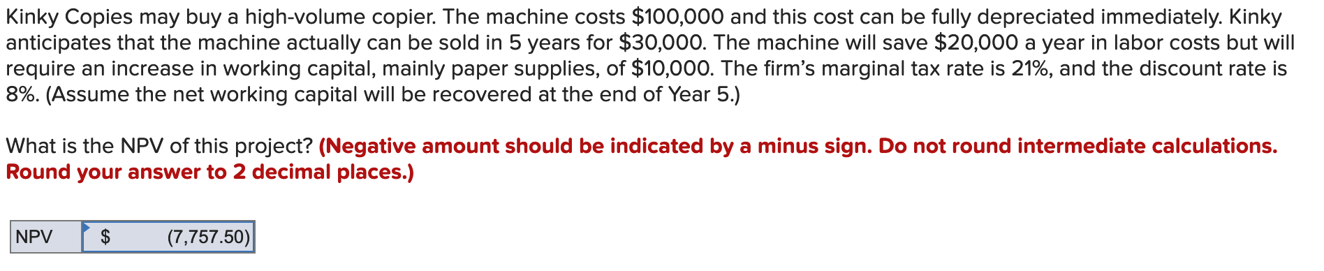 Project Evaluation: Kinky Copies may buy a high-volume copier. The