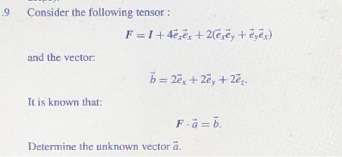 Solved .9 Consider the following tensor: and the vector It | Chegg.com