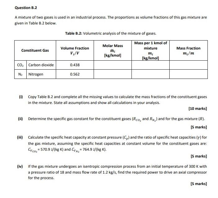 Solved Question B.2 A mixture of two gases is used in an | Chegg.com