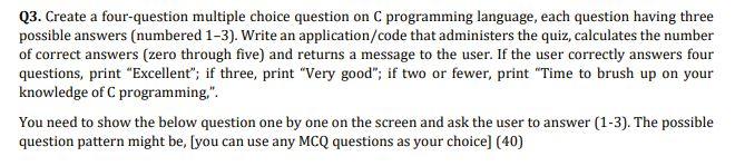 Solved Q3. Create a four-question multiple choice question | Chegg.com