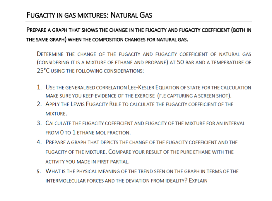 Solved FUGACITY IN GAS MIXTURES: NATURAL GAS PREPARE A GRAPH | Chegg.com