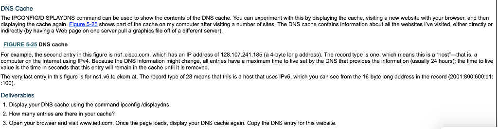 Solved DNS Cache The IPCONFIG/DISPLAYDNS command can be used | Chegg.com