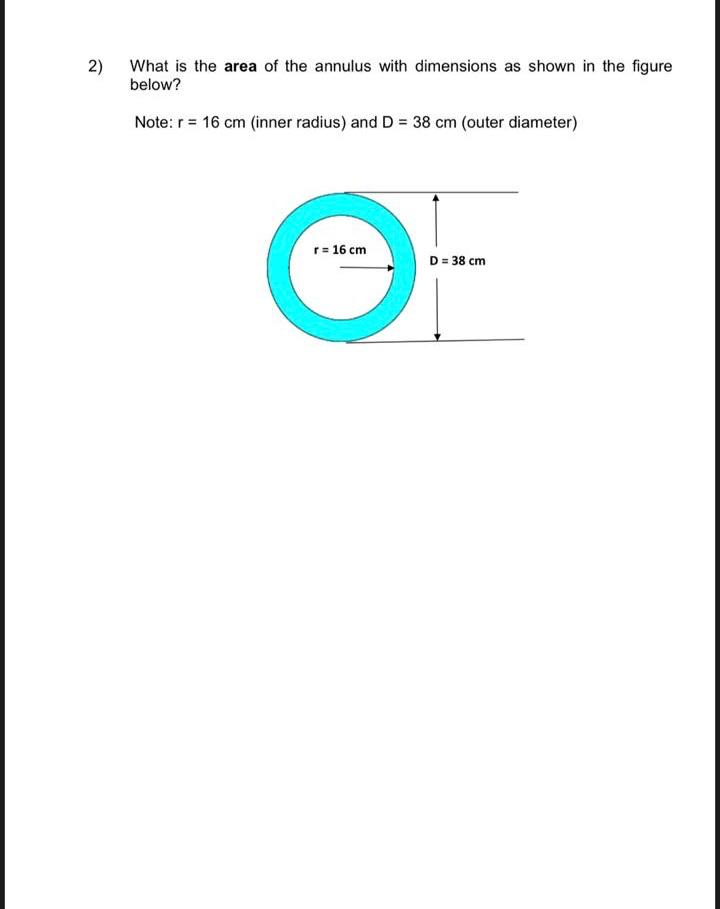 Solved 2) What is the area of the annulus with dimensions as | Chegg.com
