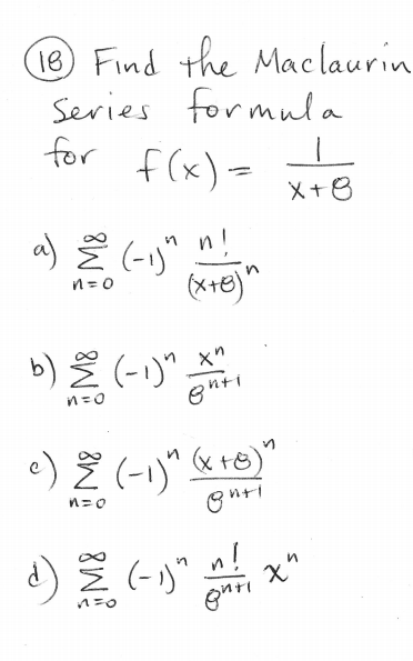 Solved Find The Maclaurin Series Formula For F X I X 0 Chegg Com