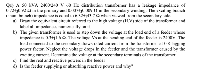 Solved (1) A 50 KVA 2400/240 V 60 Hz distribution | Chegg.com