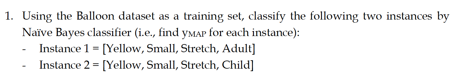 1. Using the Balloon dataset as a training set, | Chegg.com