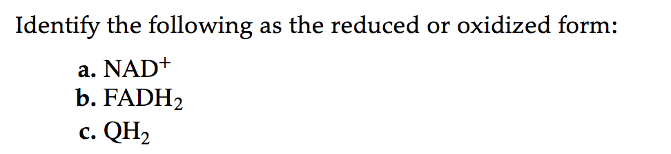 Solved Identify The Following As The Reduced Or Oxidized | Chegg.com