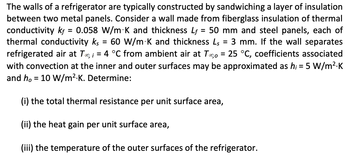 Solved The walls of a refrigerator are typically constructed | Chegg.com