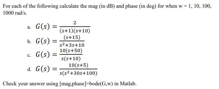 Solved a. G(s) = For each of the following calculate the mag | Chegg.com