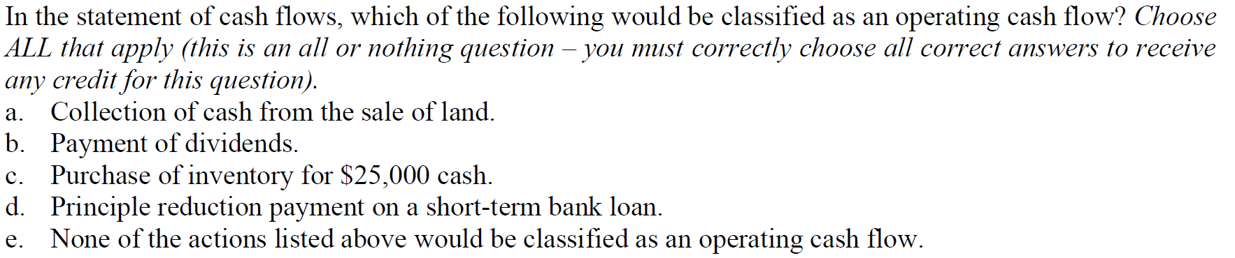 Solved In the statement of cash flows, which of the | Chegg.com