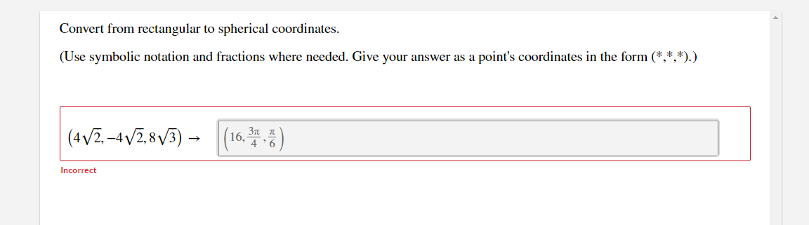Solved Convert from rectangular to spherical coordinates. | Chegg.com