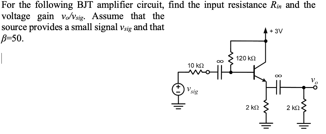 Solved For The Following BJT Amplifier Circuit, Find The | Chegg.com