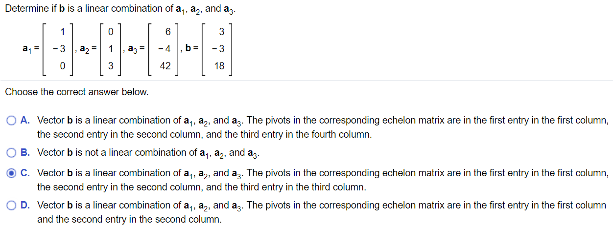 Solved Determine If B Is A Linear Combination Of A A And 8522