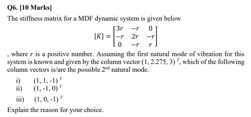 Solved A Q6. [10 Marks] The stiffness matrix for a MDF | Chegg.com
