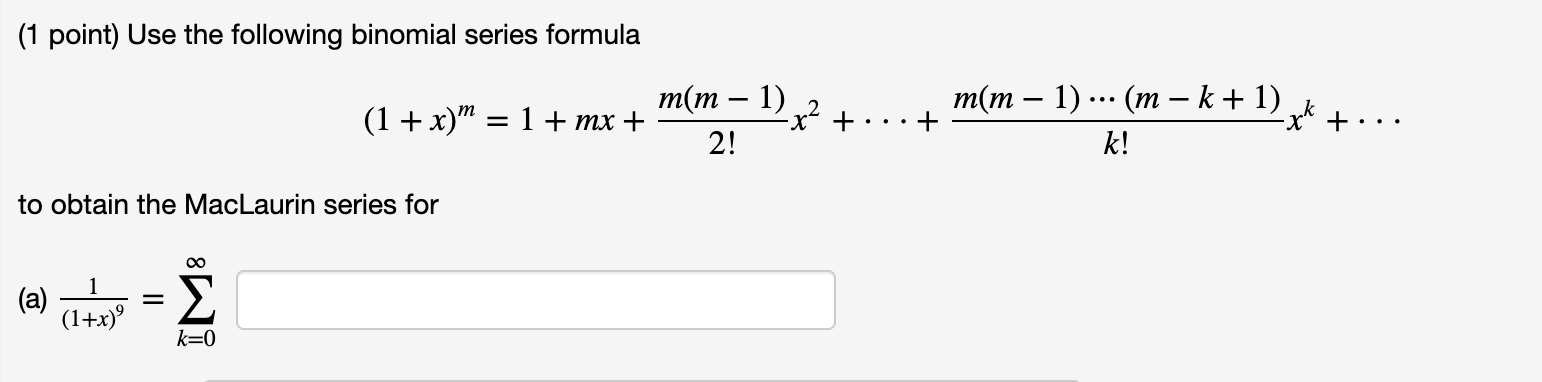 Solved (1 point) Use the following binomial series formula | Chegg.com