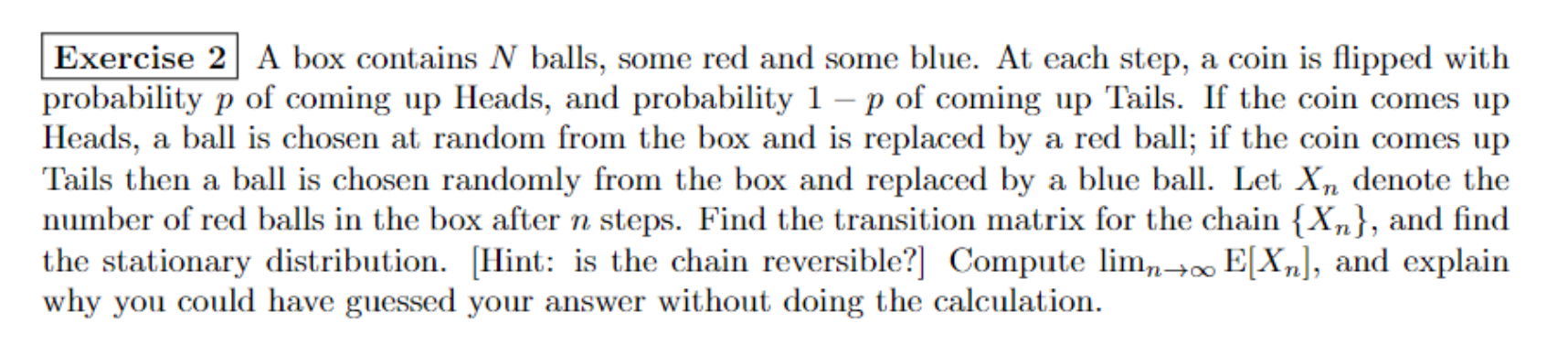 Exercise 2 A box contains N balls, some red and some | Chegg.com