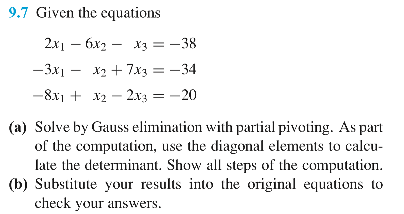 Solved 9.7 Given The Equations 2x1 – 6x2 – X3 = -38 –3x1 – | Chegg.com