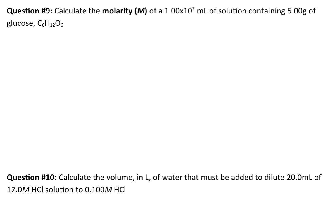 Solved Question #9: Calculate the molarity (M) of a 1.00x10? | Chegg.com