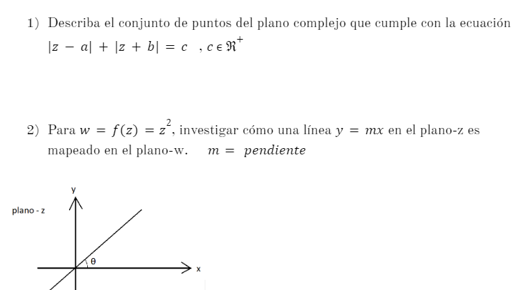 1) Describa el conjunto de puntos del plano complejo que cumple con la ecuación \( |z-a|+|z+b|=c, c \in \Re^{+} \) 2) Para \(