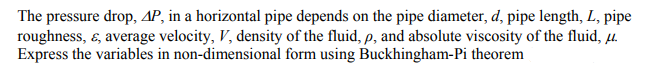 Solved The pressure drop, AP, in a horizontal pipe depends | Chegg.com