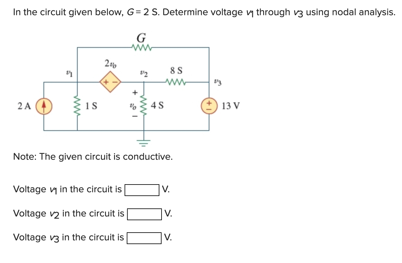 Solved In the circuit given below, G=2 S. Determine voltage | Chegg.com